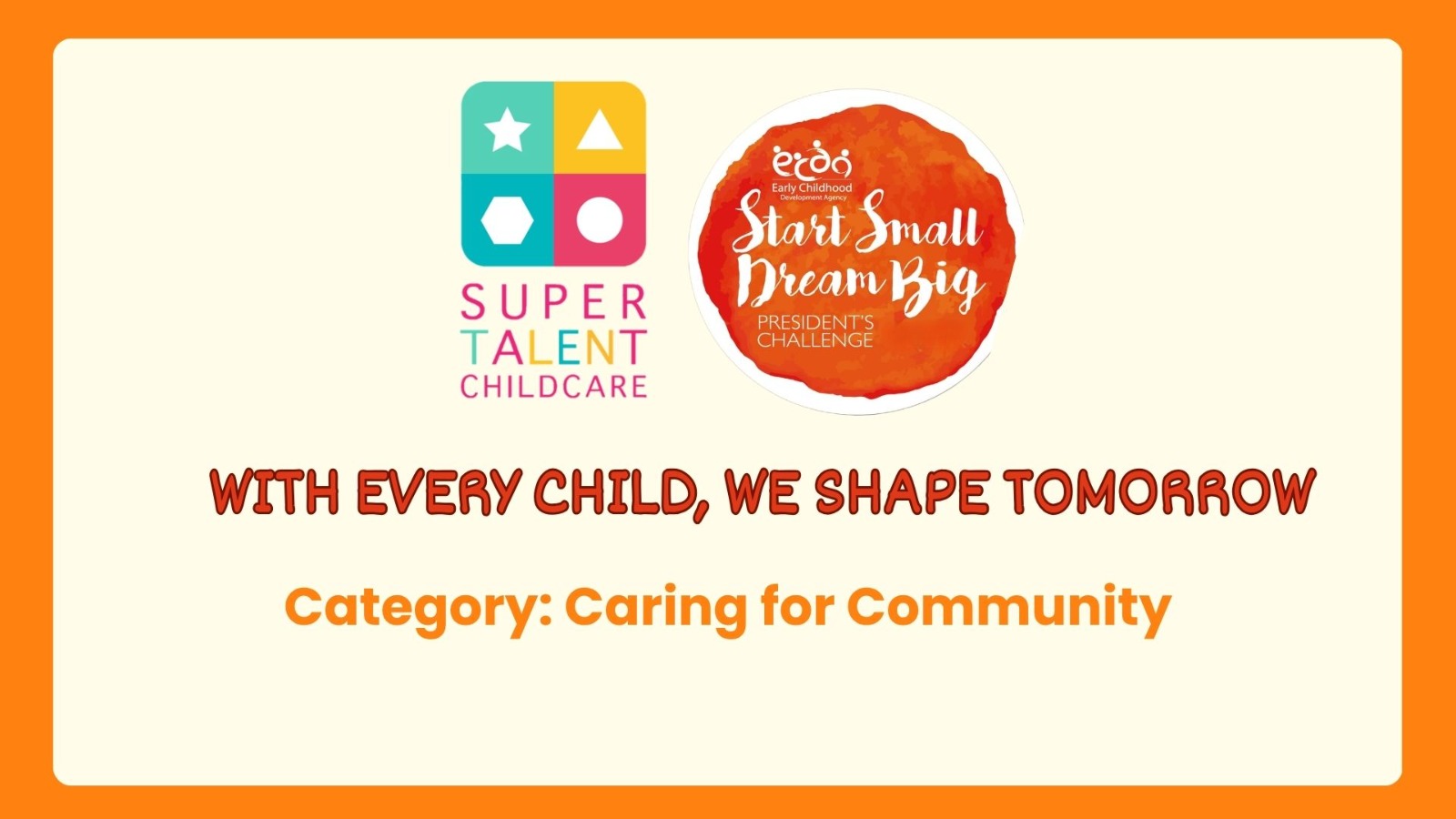 WITH EVERY CHILD, WE SHAPE TOMORROW