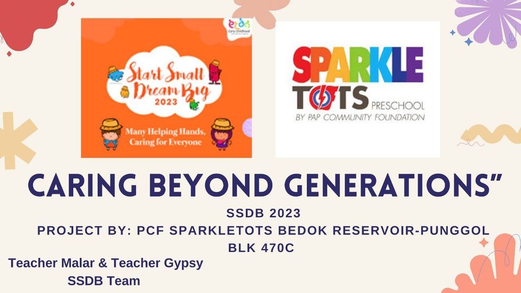 Sparkletots Preschool @Blk 470C SSDB Project 2023: "Caring Beyond Generations"