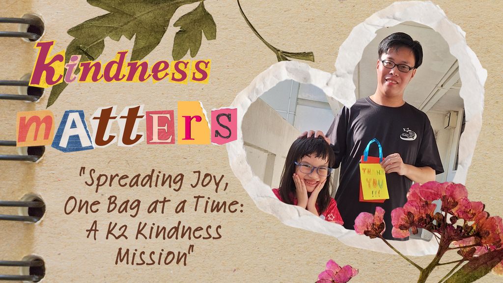 K2 Children Wrap Up SSDB Journey by Spreading Kindness from Classroom to Community!