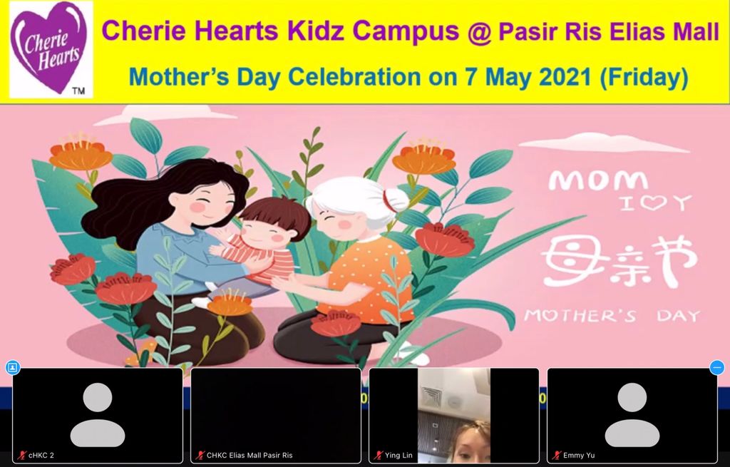 Cherie Hearts Kidz Campus @ Pasir Ris Elias Mall - Event : “ Mother’s Day Celebration “ on 7 May 2021 ( Friday )